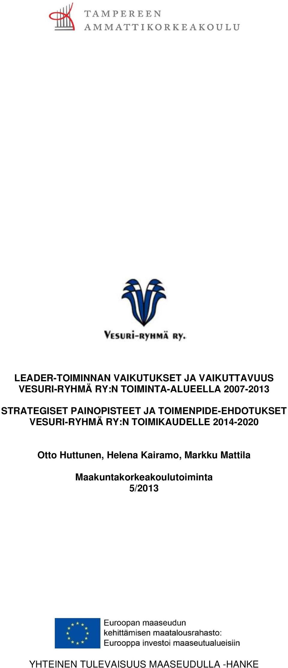 TOIMENPIDE-EHDOTUKSET VESURI-RYHMÄ RY:N TOIMIKAUDELLE 2014-2020 Otto