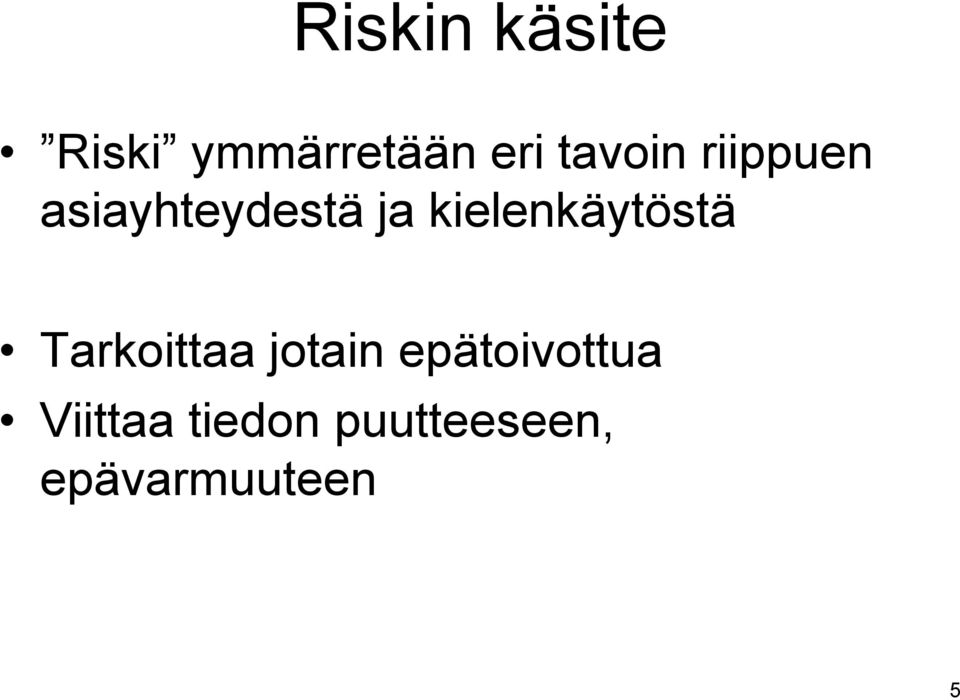 kielenkäytöstä Tarkoittaa jotain