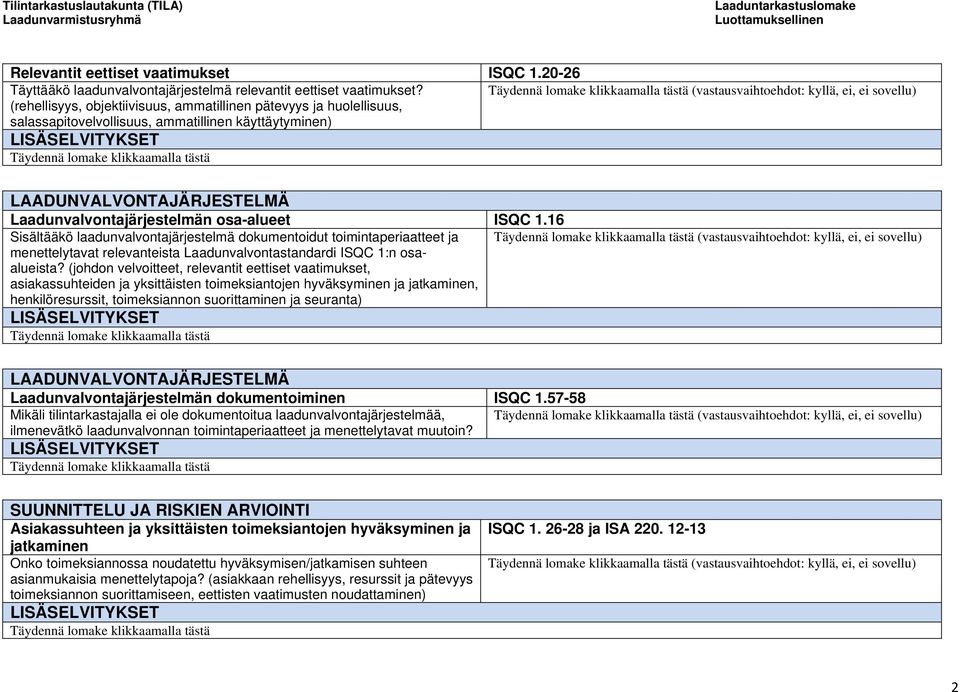 Laadunvalvontajärjestelmän osa-alueet ISQC 1.