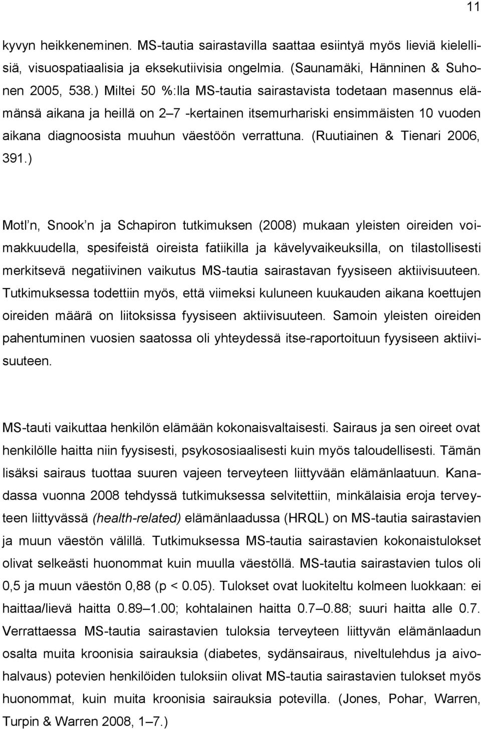 (Ruutiainen & Tienari 2006, 391.