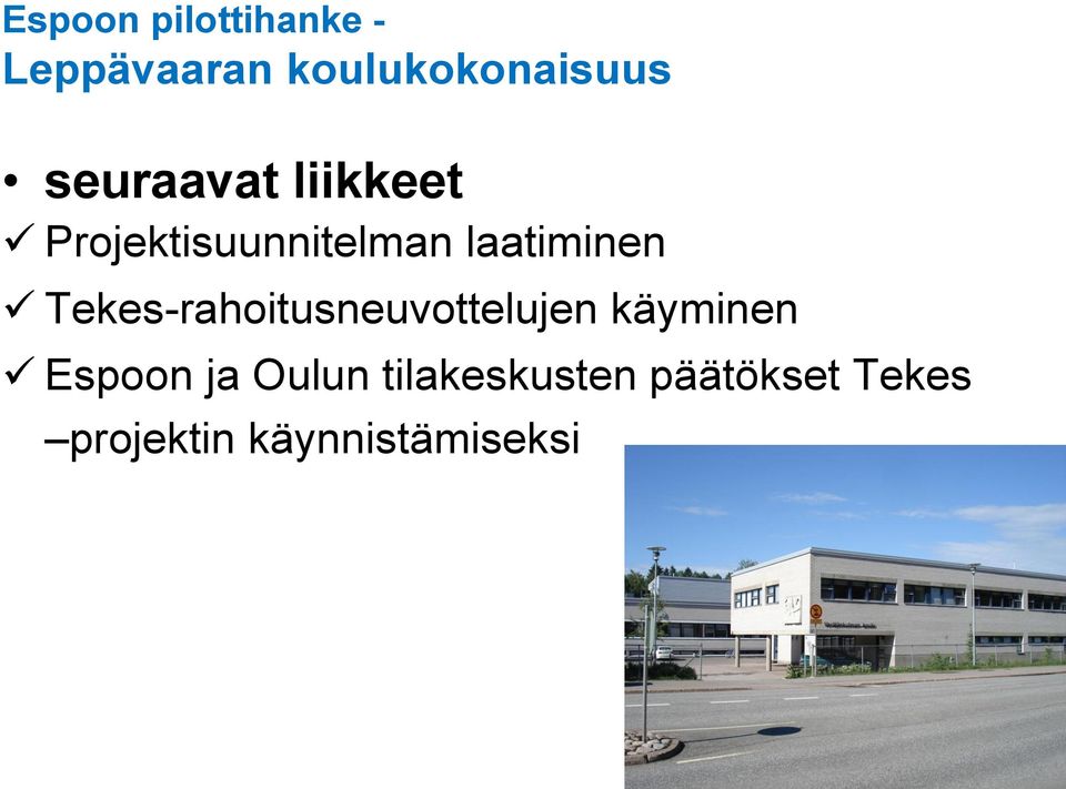 käyminen Espoon ja Oulun tilakeskusten