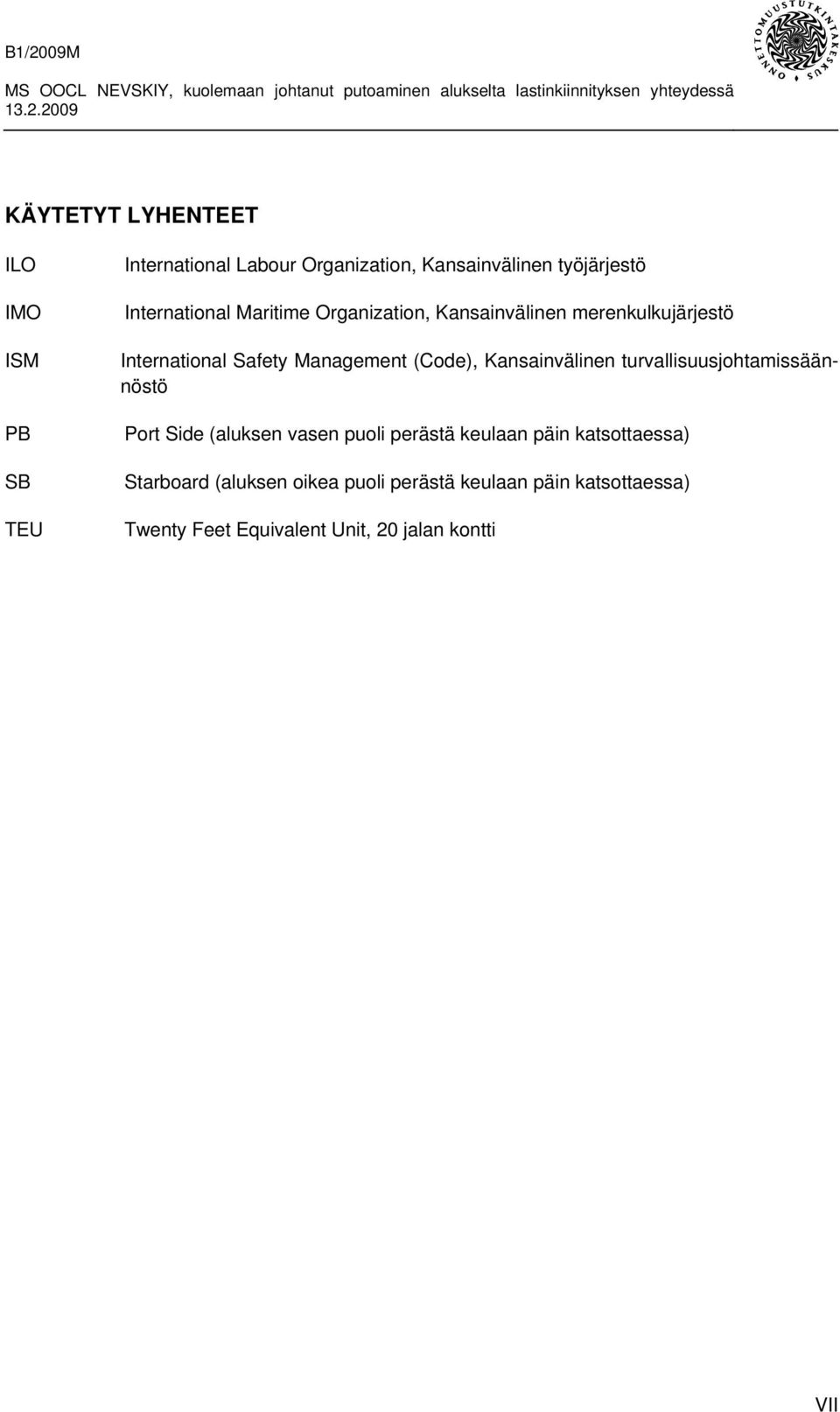 (Code), Kansainvälinen turvallisuusjohtamissäännöstö Port Side (aluksen vasen puoli perästä keulaan päin