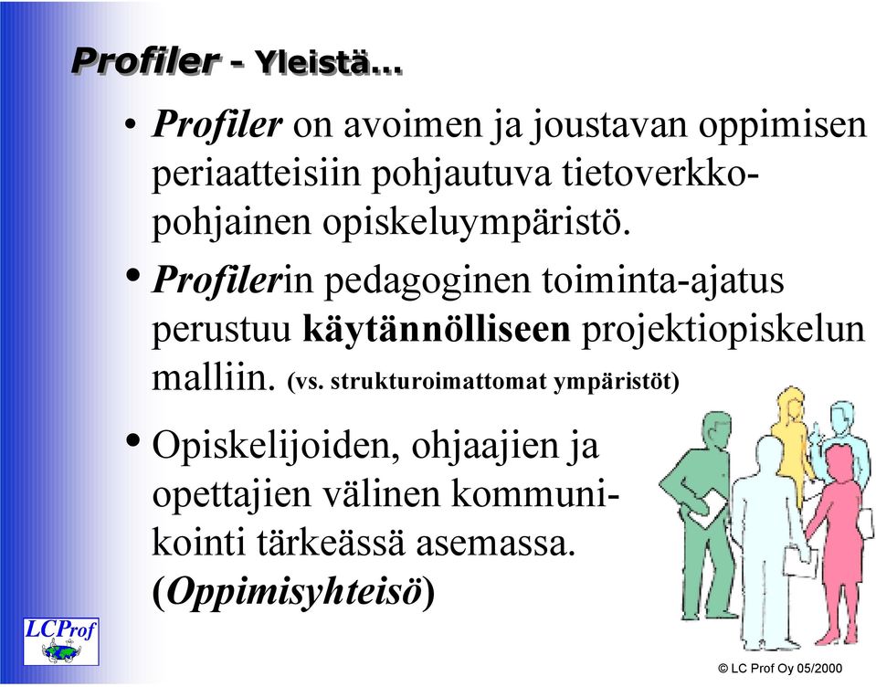 tietoverkkopohjainen opiskeluympäristö.