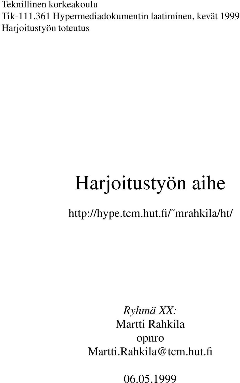 Harjoitustyön toteutus Harjoitustyön aihe http://hype.