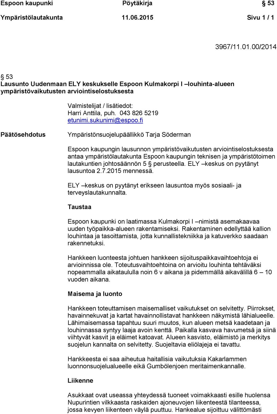 043 826 5219 etunimi.sukunimi@espoo.