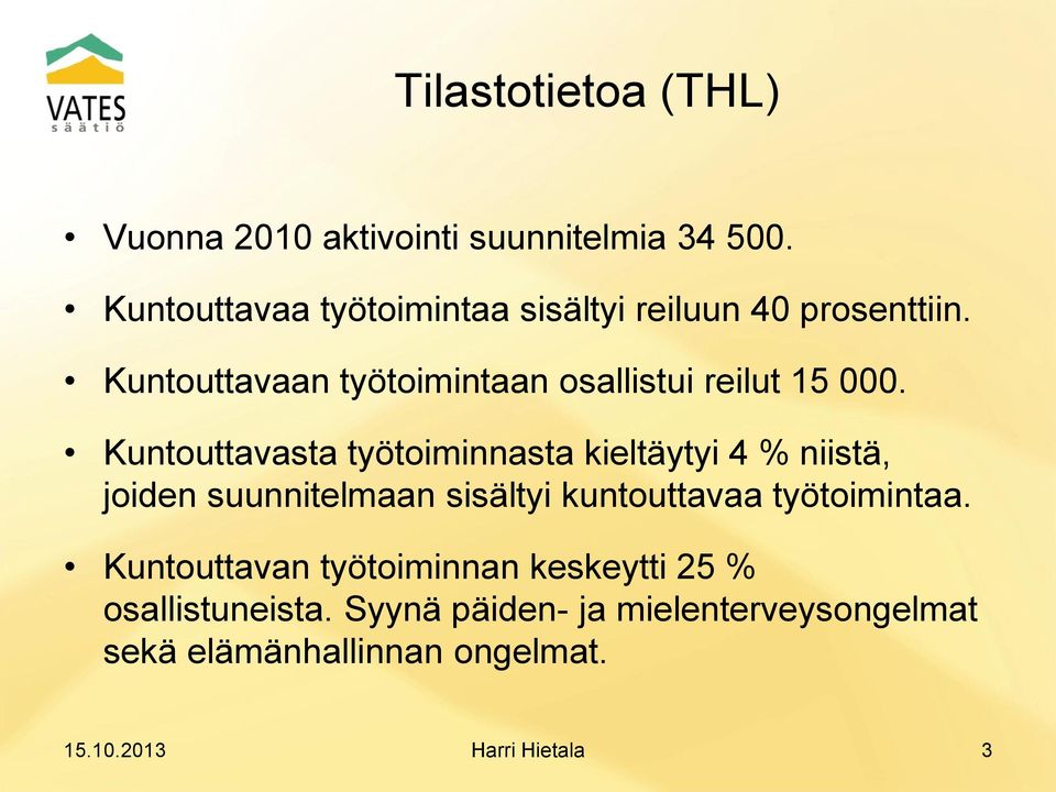 Kuntouttavaan työtoimintaan osallistui reilut 15 000.