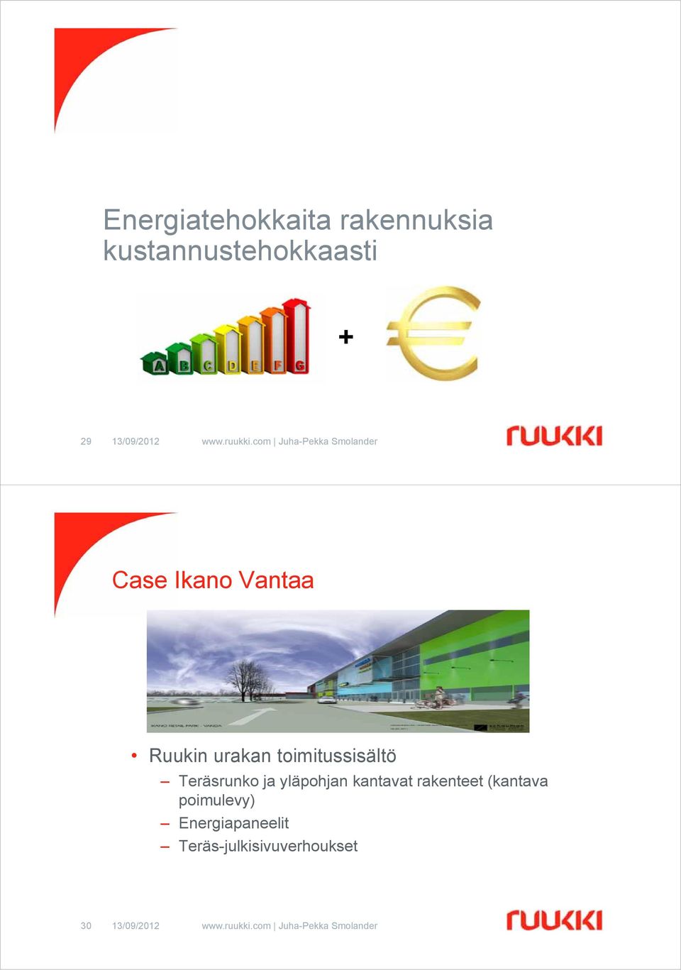 Teräsrunko ja yläpohjan kantavat rakenteet (kantava