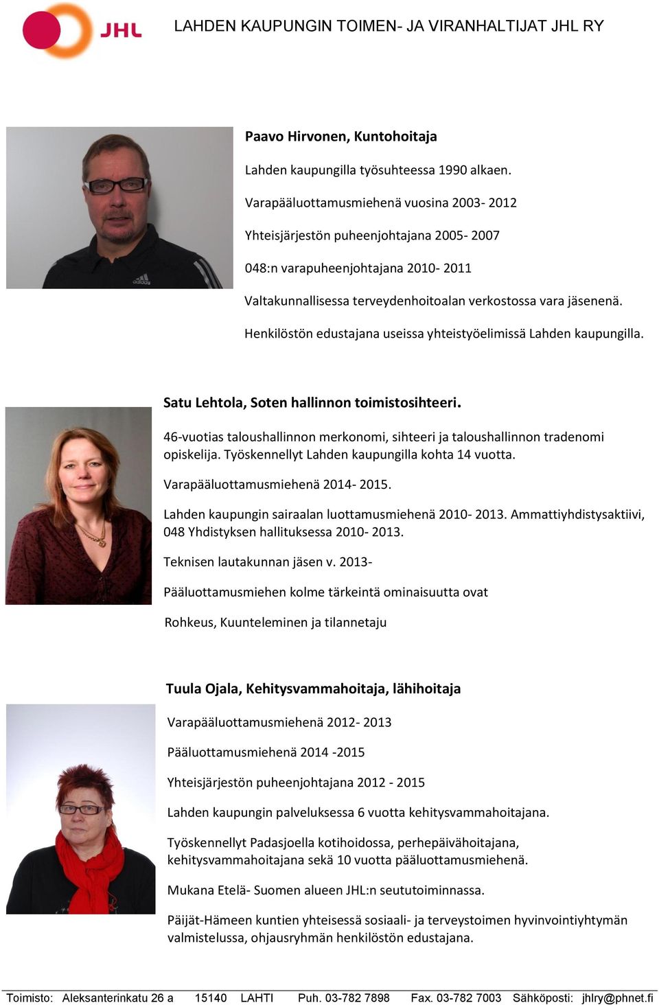 Henkilöstön edustajana useissa yhteistyöelimissä Lahden kaupungilla. Satu Lehtola, Soten hallinnon toimistosihteeri.
