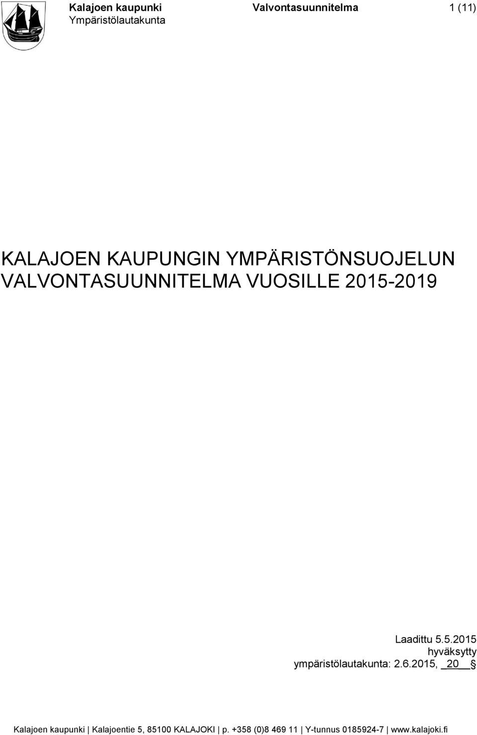 VALVONTASUUNNITELMA VUOSILLE 2015-2019