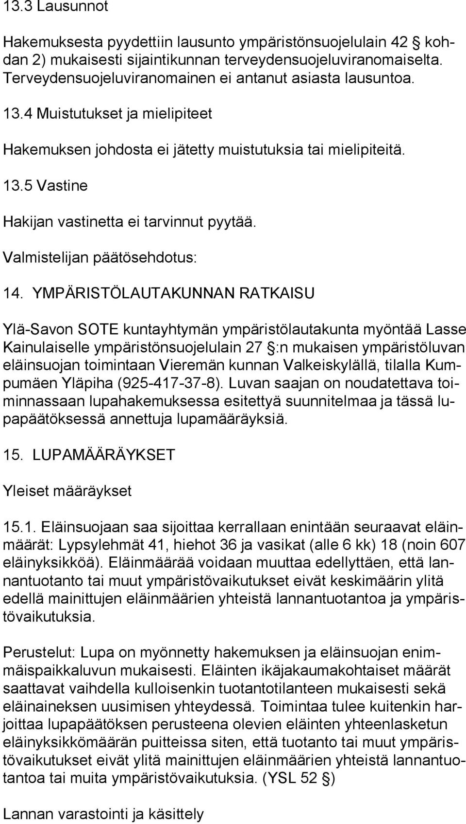 Valmistelijan päätösehdotus: 14.