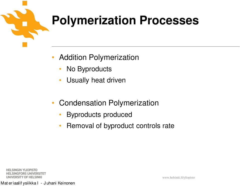 driven Condensation Polymerization