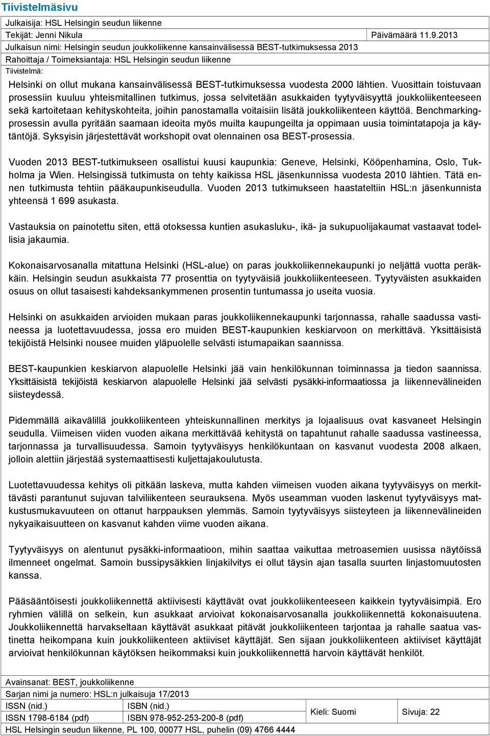 kansainvälisessä BEST-tutkimuksessa vuodesta 2000 lähtien.