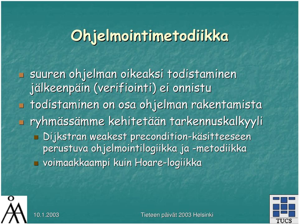ssämme kehitetää ään n tarkennuskalkyyli Dijkstran weakest