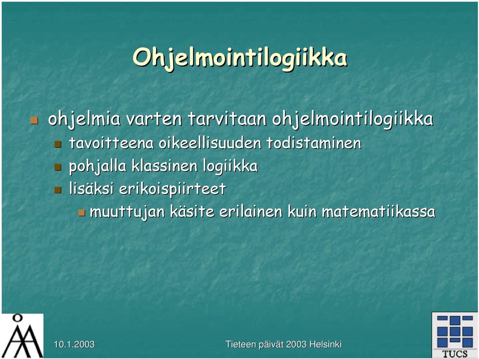 todistaminen pohjalla klassinen logiikka lisäksi