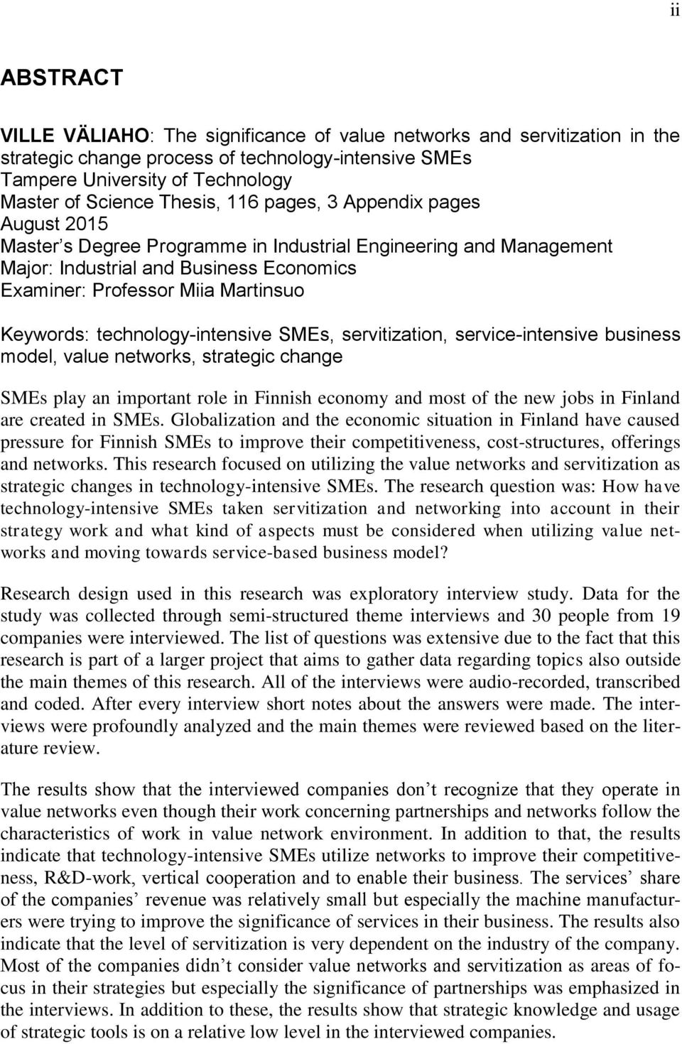 technology-intensive SMEs, servitization, service-intensive business model, value networks, strategic change SMEs play an important role in Finnish economy and most of the new jobs in Finland are