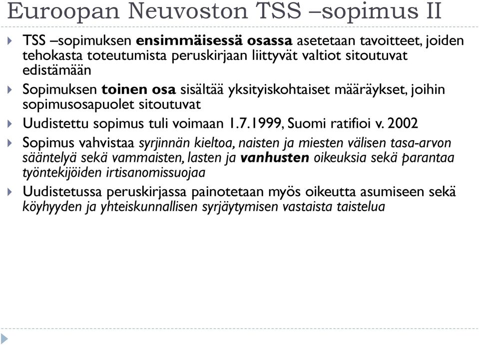 1999, Suomi ratifioi v.