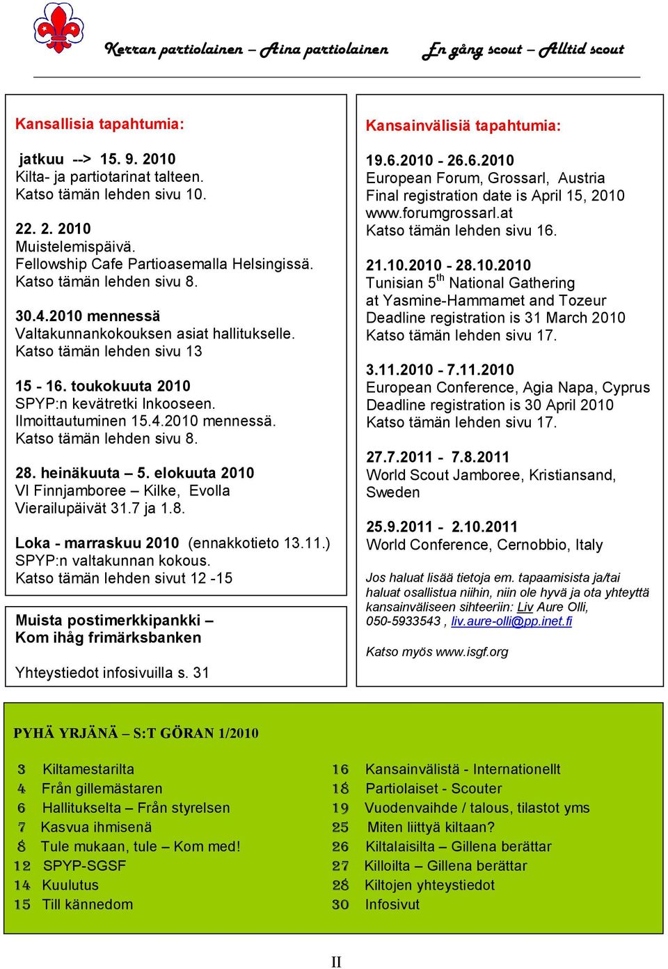 2010 9. 2010 jatkuu --> 15. 9. 2010 Kilta- Kilta- Kilta- jatkuu ja partiotarinat --> partiotarinat 15. 9. talteen. 2010 talteen. Katso talteen.