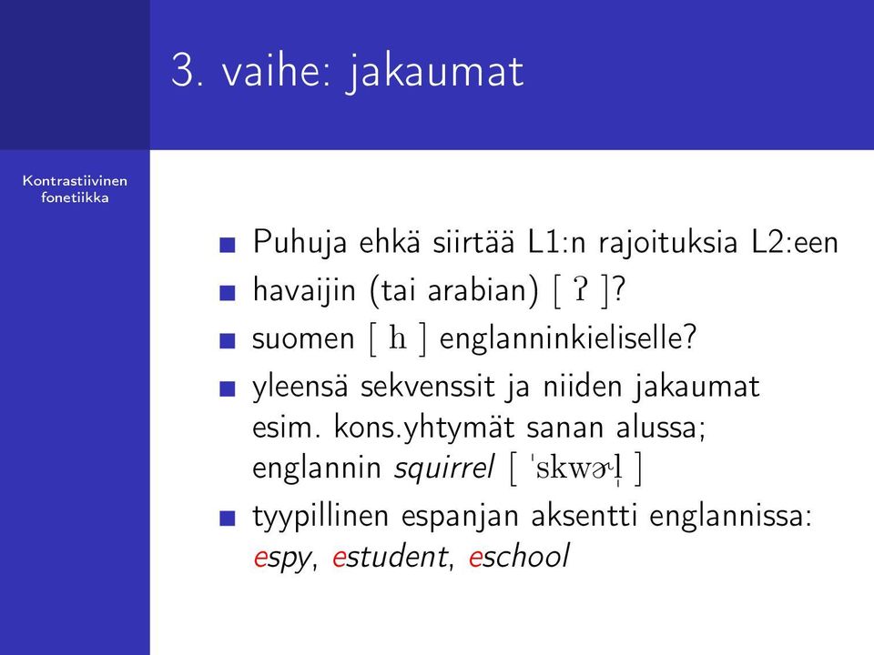 yleensä sekvenssit ja niiden jakaumat esim. kons.