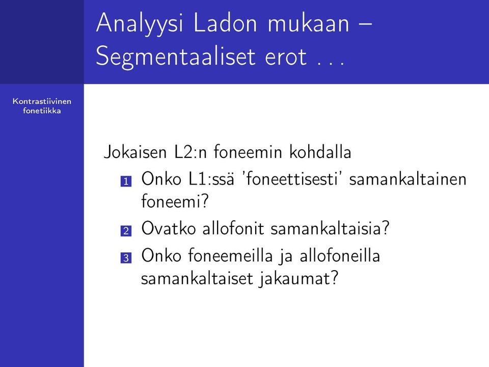 foneettisesti samankaltainen foneemi?