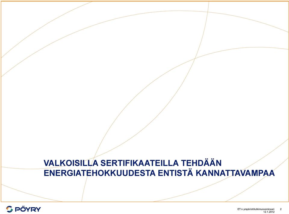 ENTISTÄ KANNATTAVAMPAA ET:n