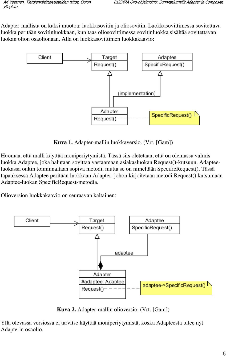 Adapter-mallin luokkaversio. (Vrt. [Gam]) Huomaa, että malli käyttää moniperiytymistä.