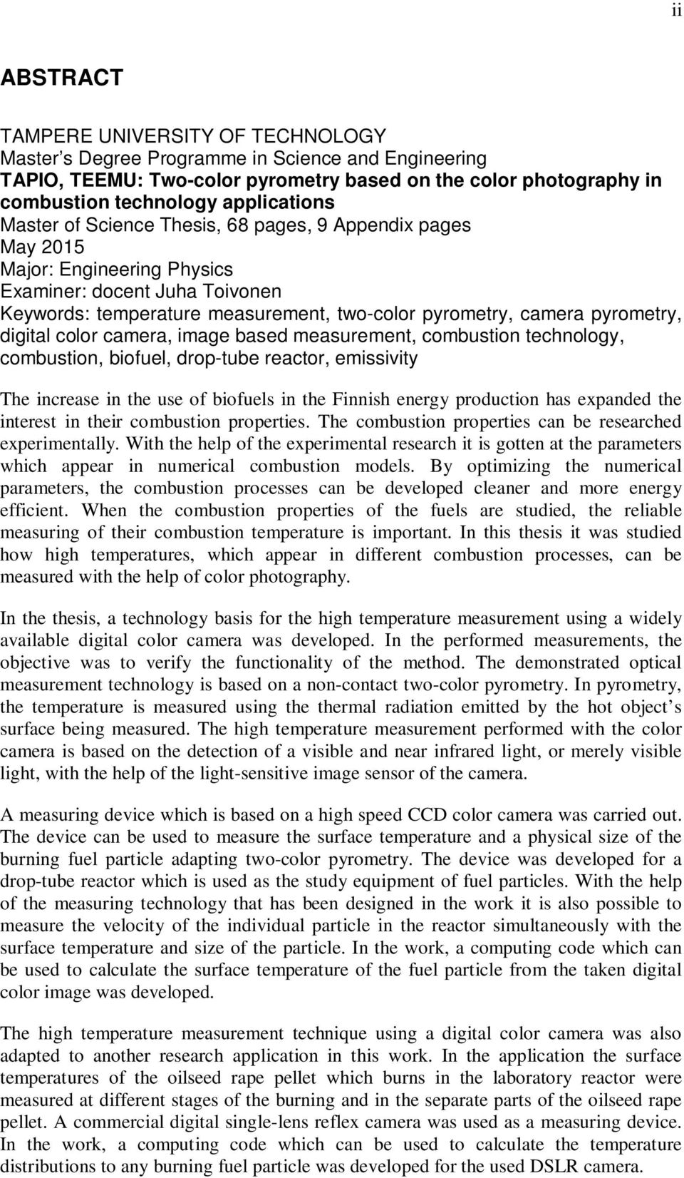 pyrometry, digital color camera, image based measurement, combustion technology, combustion, biofuel, drop-tube reactor, emissivity The increase in the use of biofuels in the Finnish energy