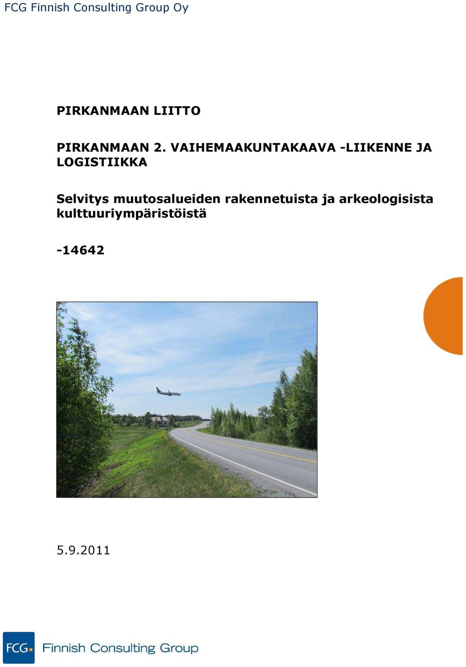 VAIHEMAAKUNTAKAAVA -LIIKENNE JA LOGISTIIKKA