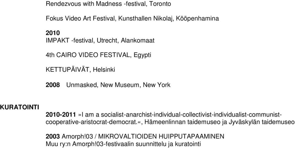 am a socialist-anarchist-individual-collectivist-individualist-communistcooperative-aristocrat-democrat.