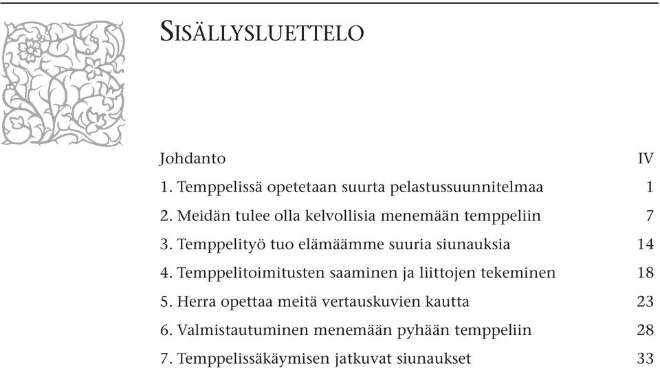 Temppelityö tuo elämäämme suuria siunauksia 14 4.