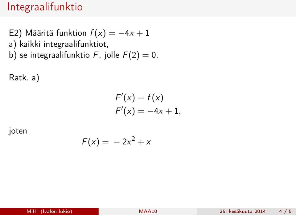 jolle F (2) = 0. Ratk.