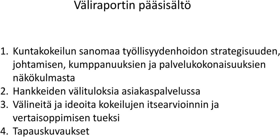 kumppanuuksien ja palvelukokonaisuuksien näkökulmasta 2.