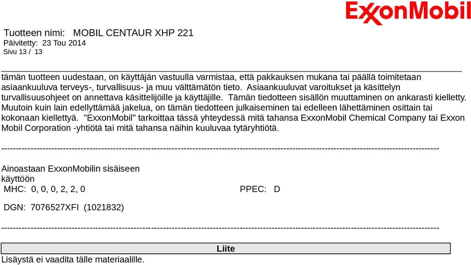 Muutoin kuin lain edellyttämää jakelua, on tämän tiedotteen julkaiseminen tai edelleen lähettäminen osittain tai kokonaan kiellettyä.