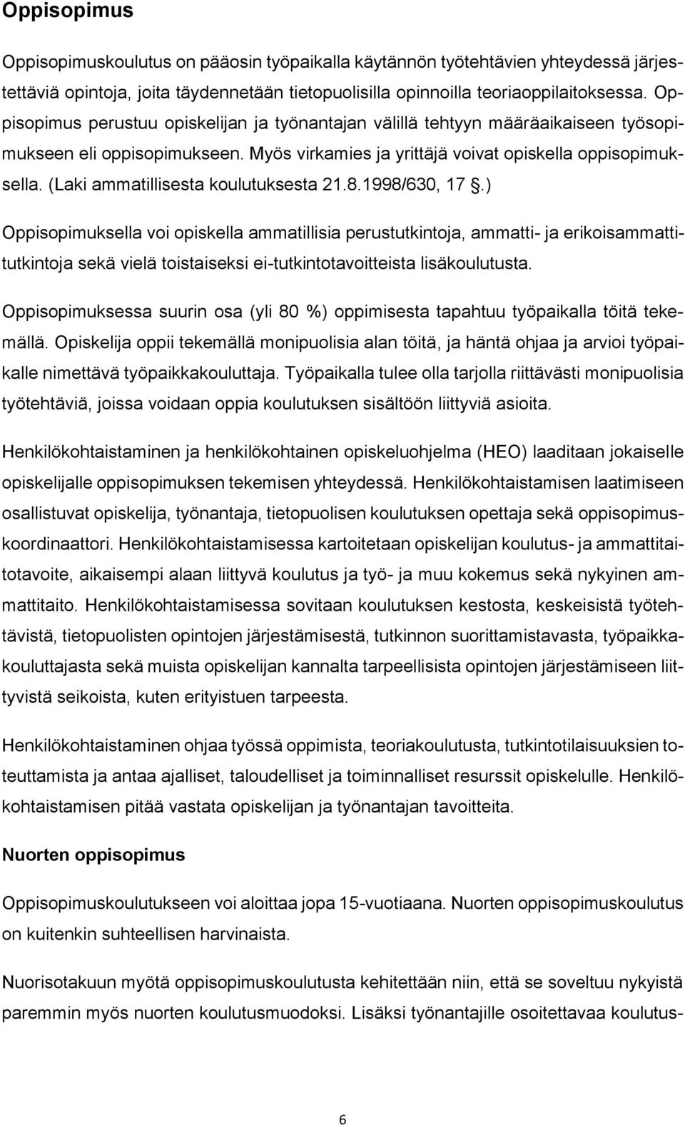 (Laki ammatillisesta koulutuksesta 21.8.1998/630, 17.