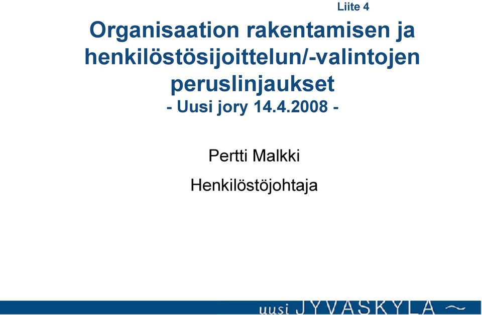 henkilöstösijoittelun/-valintojen