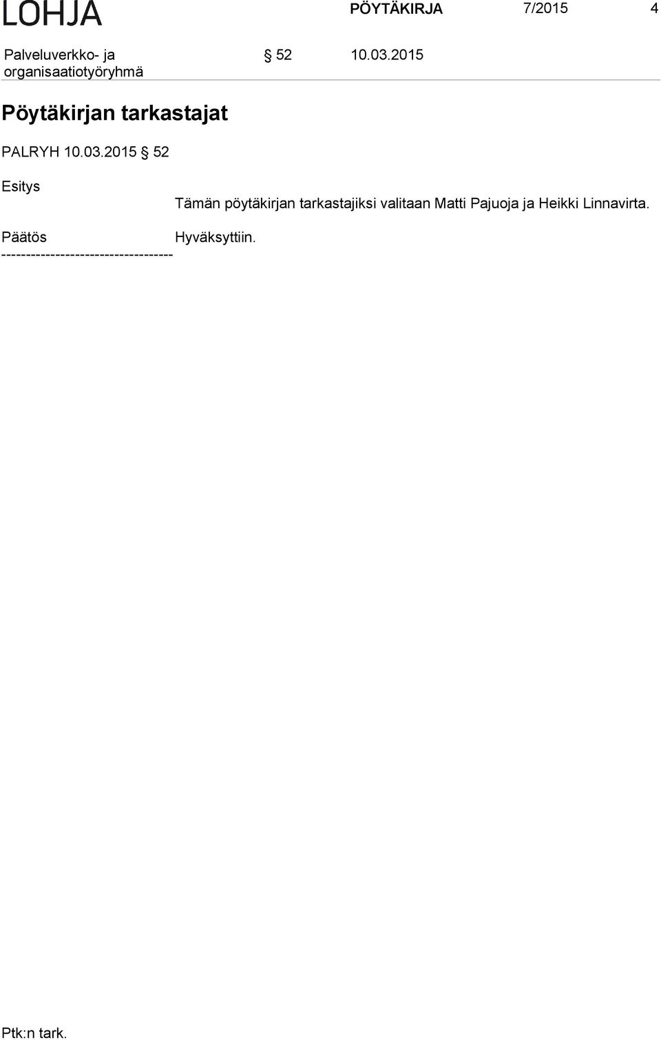 2015 52 Esitys Tämän pöytäkirjan tarkastajiksi