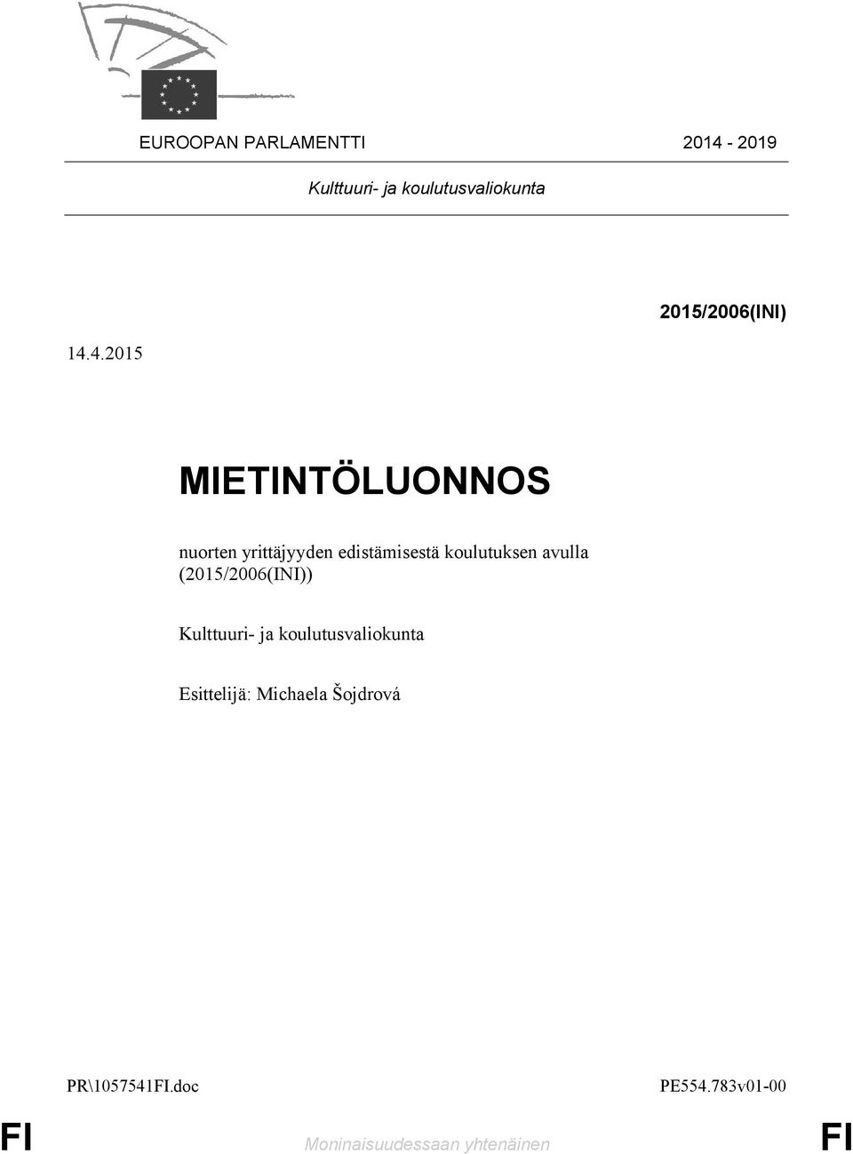 4.2015 2015/2006(INI) MIETINTÖLUONNOS nuorten yrittäjyyden edistämisestä