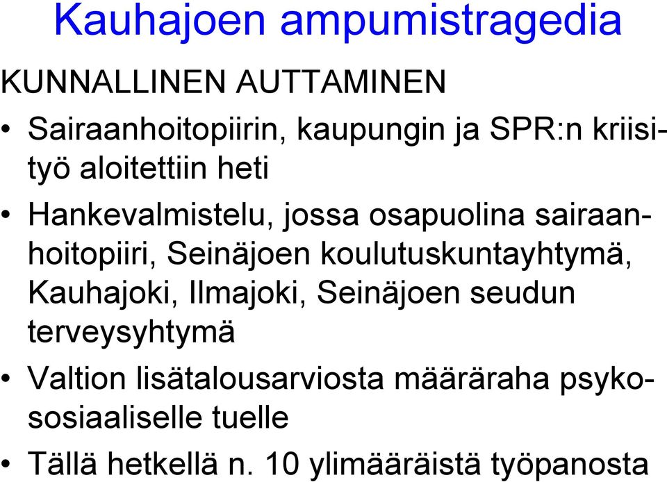 koulutuskuntayhtymä, Kauhajoki, Ilmajoki, Seinäjoen seudun terveysyhtymä Valtion