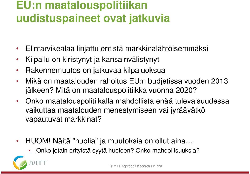 Mitä on maatalouspolitiikka vuonna 2020?