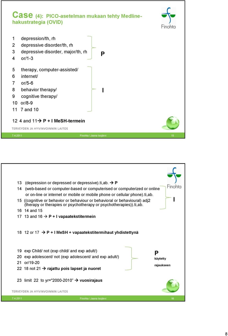 ti,ab. P 14 (web-based or computer-based or computerised or computerized or online or on-line or internet or mobile or mobile phone or cellular phone).ti,ab. 15 ((cognitive or behavior or behaviour or behavioral or behavioural) adj2 (therapy or therapies or psychotherapy or psychotherapies)).