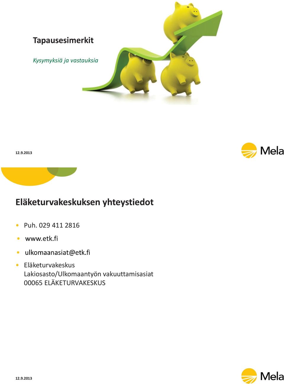 029 411 2816 Eläketurvakeskus