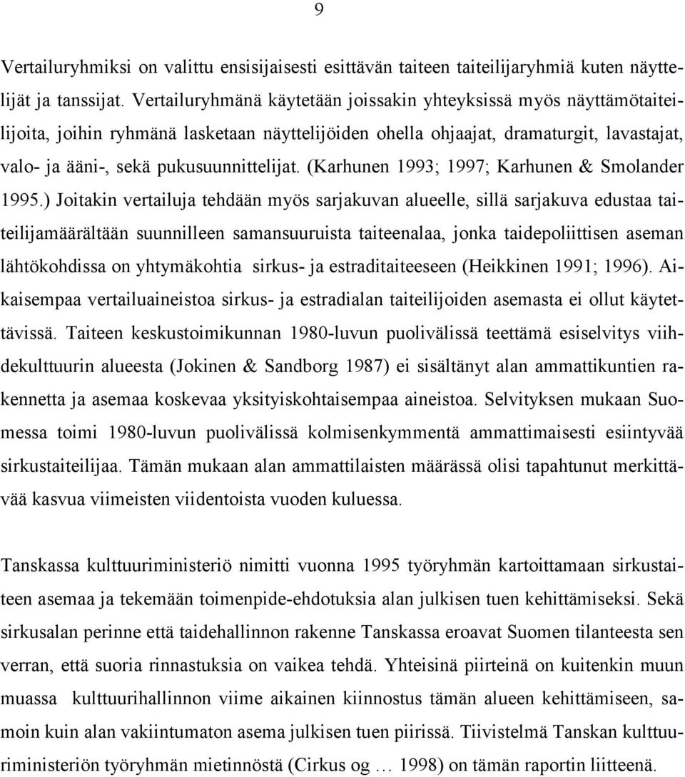 (Karhunen 1993; 1997; Karhunen & Smolander 1995.