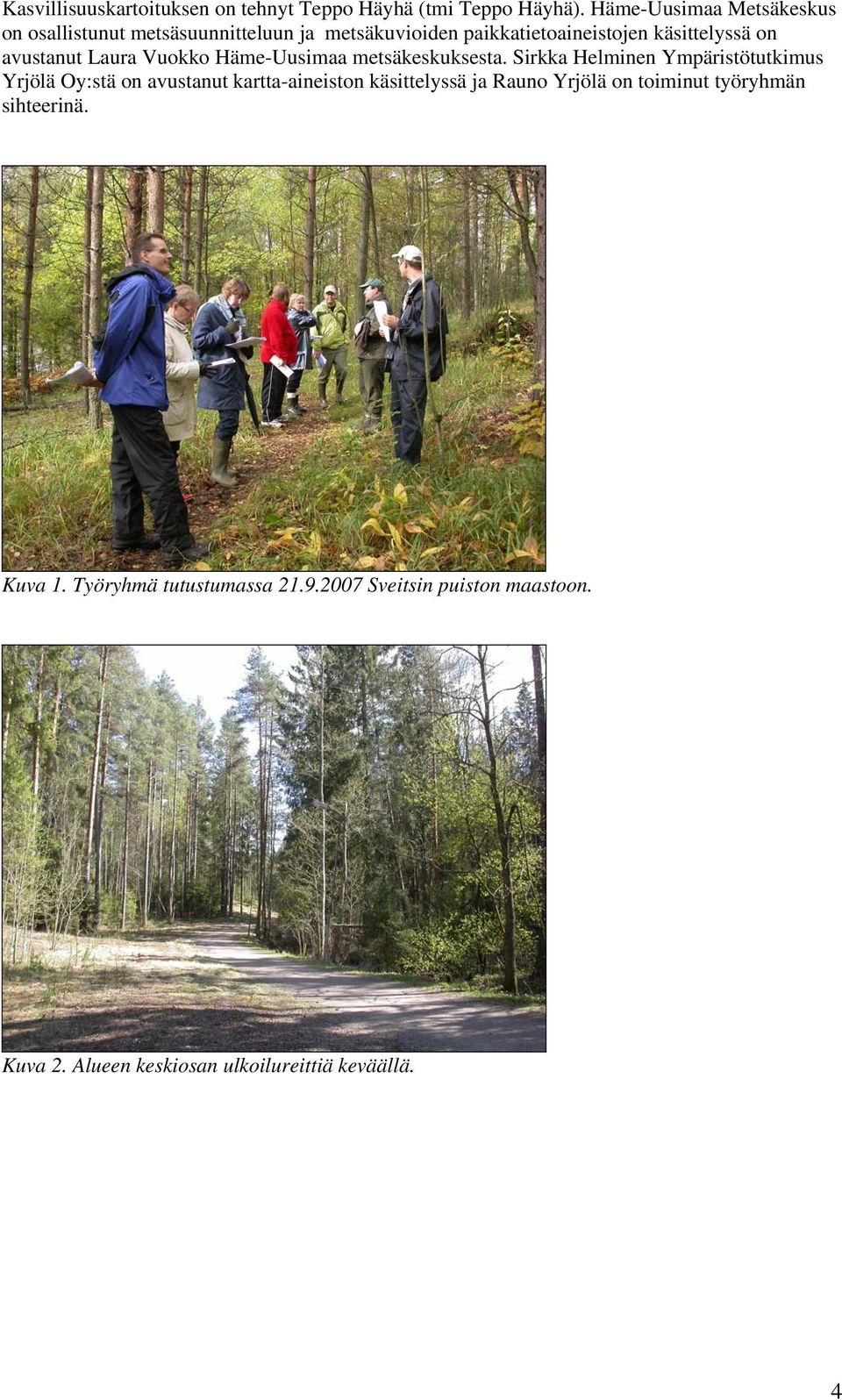 avustanut Laura Vuokko Häme-Uusimaa metsäkeskuksesta.