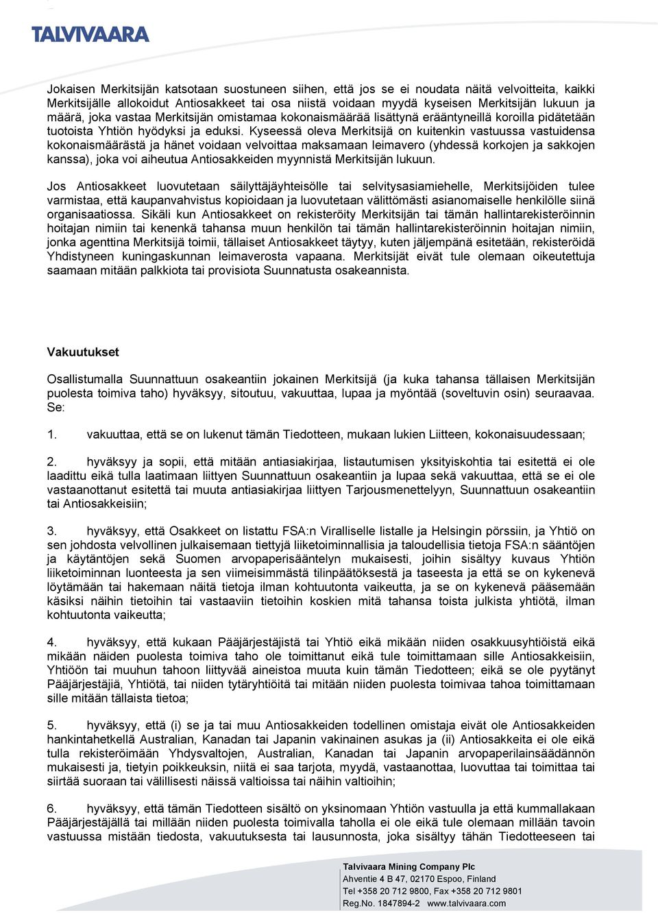 Kyseessä oleva Merkitsijä on kuitenkin vastuussa vastuidensa kokonaismäärästä ja hänet voidaan velvoittaa maksamaan leimavero (yhdessä korkojen ja sakkojen kanssa), joka voi aiheutua Antiosakkeiden