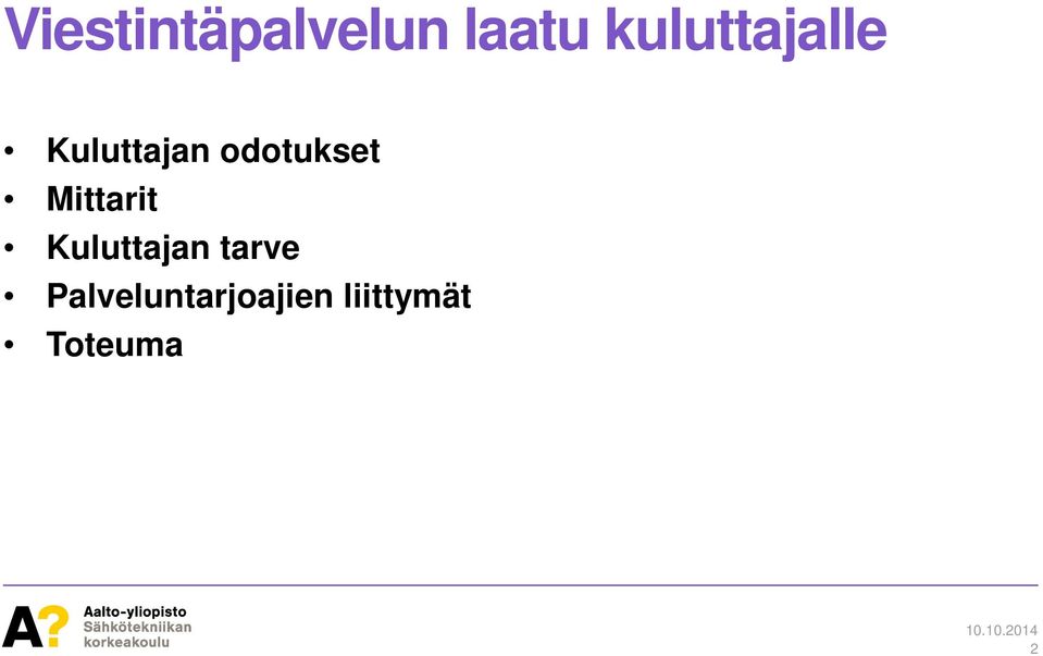 odotukset Mittarit Kuluttajan