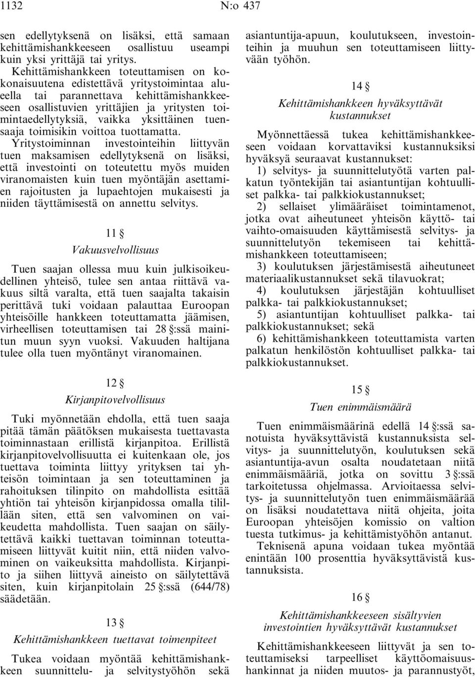 yksittäinen tuensaaja toimisikin voittoa tuottamatta.