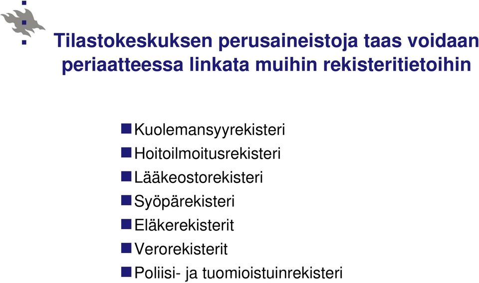 Kuolemansyyrekisteri Hoitoilmoitusrekisteri