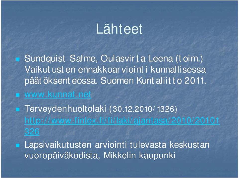 Suomen Kuntaliitto 2011. www.kunnat.net Terveydenhuoltolaki (30.12.