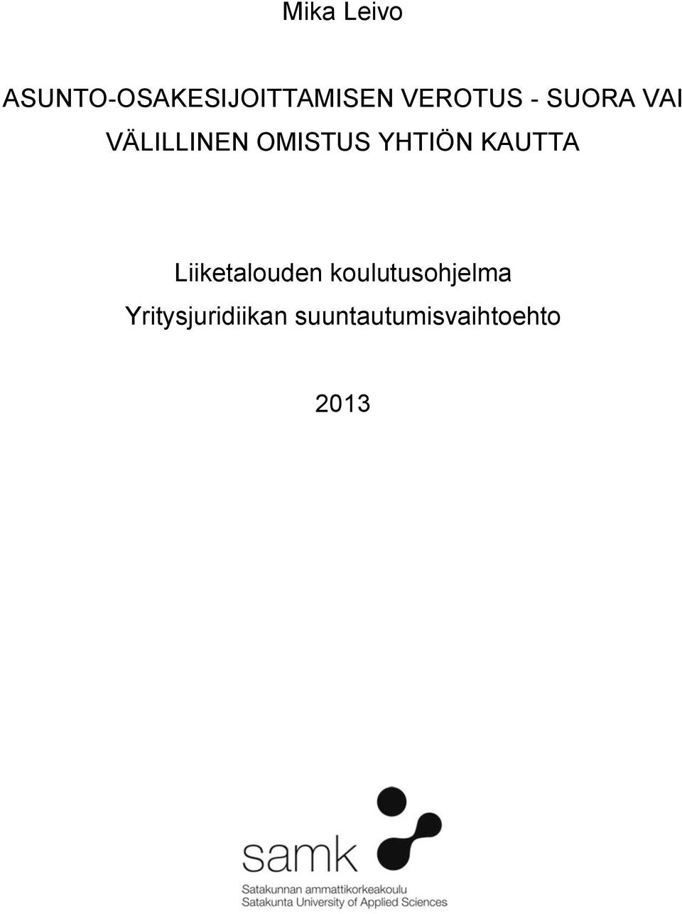 YHTIÖN KAUTTA Liiketalouden