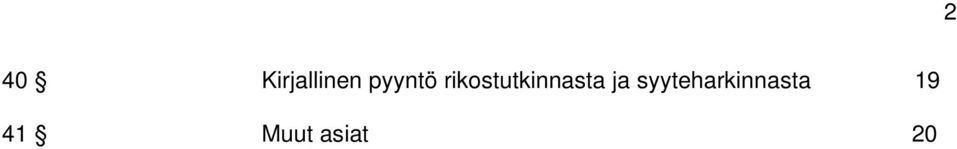 rikostutkinnasta ja