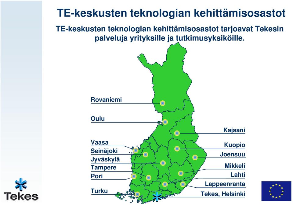tutkimusyksiköille.
